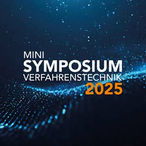 Mini Symposium Verfahrenstechnik & Partikelforum 2025